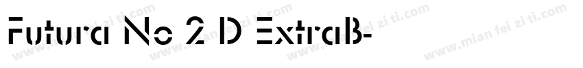 Futura No 2 D ExtraB字体转换